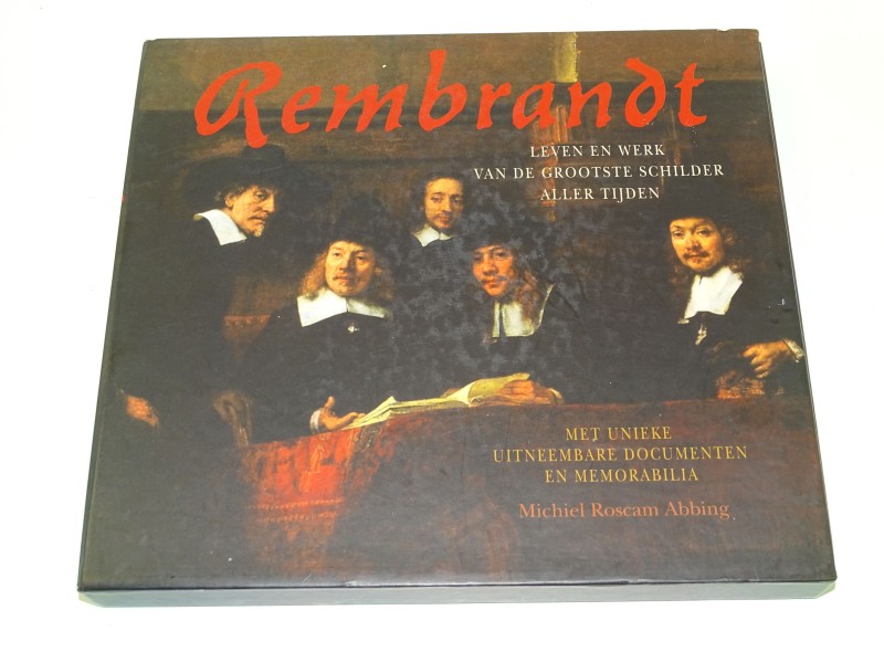 Kunstboek: Rembrandt, Leven En Werk Van De Grootste Schilder Aller Tijden, Michael Roscam Abbing, 2006