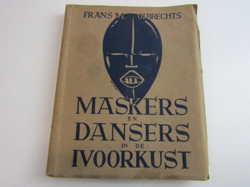 Antiek Boek, Maskers en Dansers In de Ivoorkust, Frans M. Olbrechts, 1940