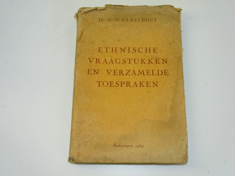 Oud Boek: Etnische Vraagstukken En Verzamelde Toespraken, G. Schamelhout, 1939