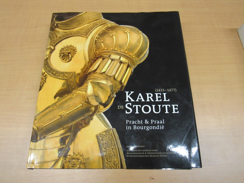 Boek " Karel De Stoute "  (1433 - 1477)