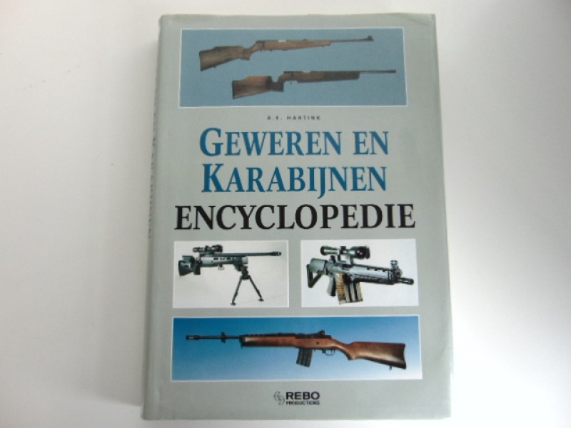 Boek: Geweren en Karabijnen Encyclopedie / A.E. Hartink, 1997