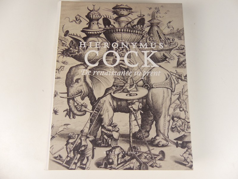 ‎Kunstboek - ‎Hieronymus Cock, De renaissance in prent - 2013