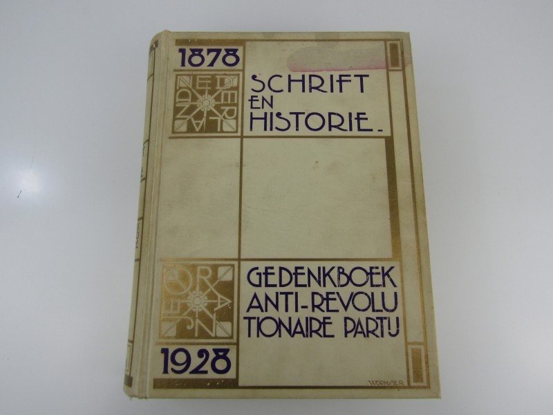 Gedenkboek: Anti-Revolutionaire Partij, 1878 - 1928