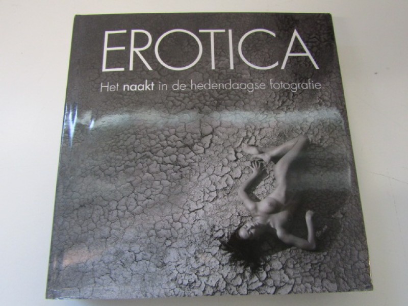 Fotoboek: Erotica, Het Naakt In De Hedendaagse Fotografie, 2011