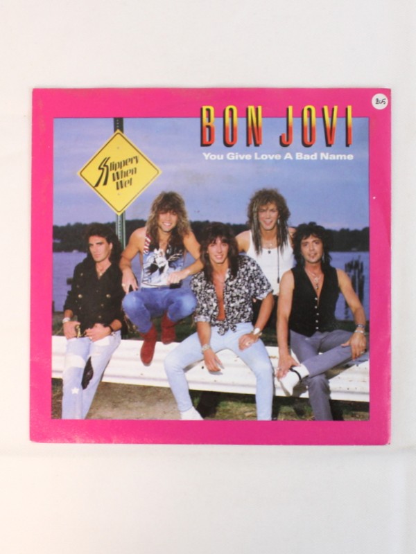 Single Vinyl Bon Jovi - You Give Love A Bad Name