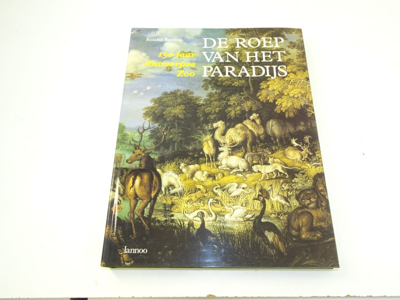 Boek: De Roep Van Het Paradijs, 150 Jaar Antwerpse Zoo