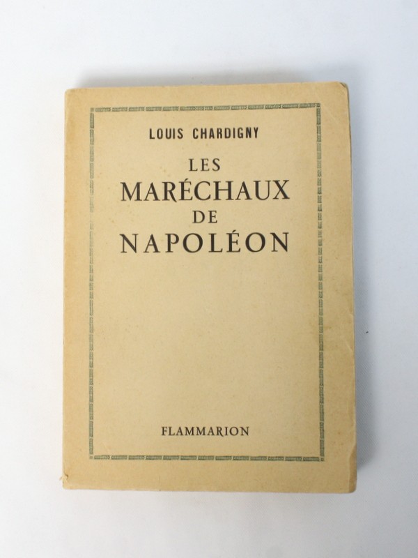 Les Maréchaux de Napoleon – Louis Chardigny