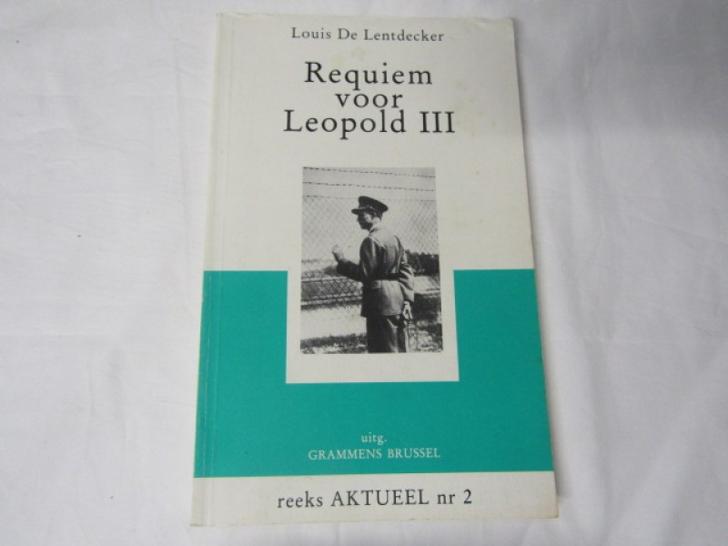 Boek, Requiem voor Leopold III, Louis De Lentdecker, 1984