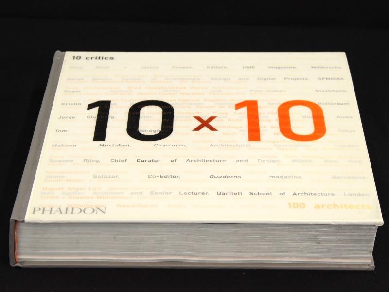 10 x 10: 10 Critics, 100 Architects  - Phaidon