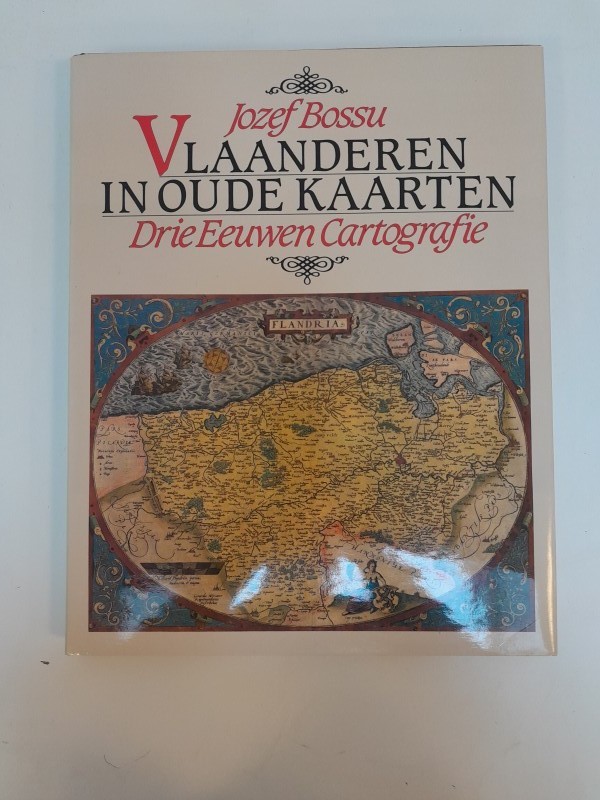 Boek: Vlaanderen in oude kaarten - Drie eeuwen cartografie - Jozef Bossu