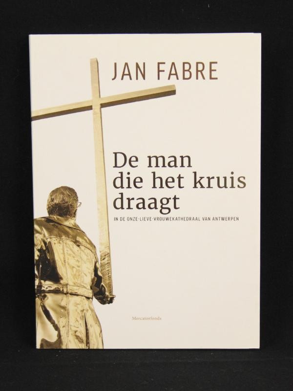 De Man Die Het Kruis Draagt - Jan Fabre - Gesigneerd