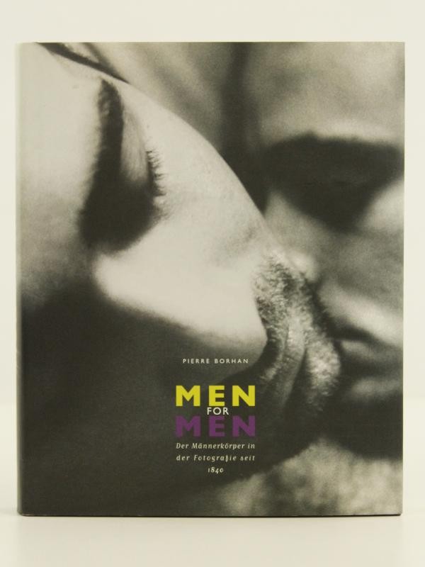 Men for Men - Der Männerkörper in der Fotografie seit 1840 -  Pierre Borhan