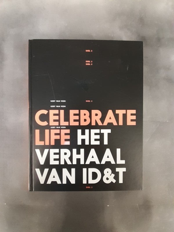Boek: Celebrate life - Het verhaal van ID&T deel2