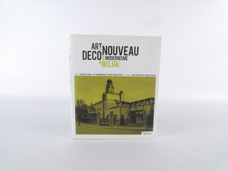 Art Nouveau, Art Deco & Modernisme in België – Hardcover – Uitgegeven door Lannoo