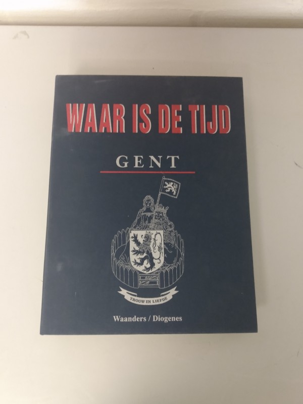 Verzamelmap: Waar is de tijd - Gent