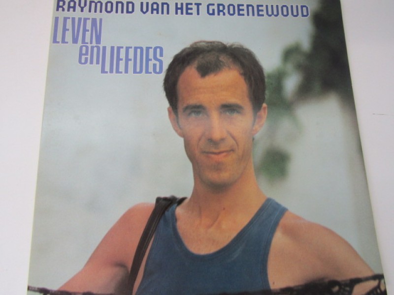 LP Raymond Van Het Groenewoud, Leven en Liefdes,1980